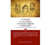 Le vite eccellenti di Leonardo, Raffaello e Michelangelo