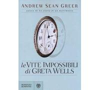 Le vite impossibili di Greta Wells