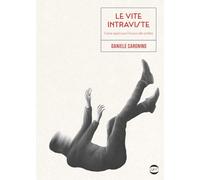 Le vite intraviste