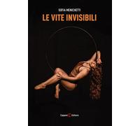 Le vite invisibili