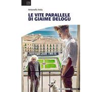 Le vite parallele di Giaime Delogu