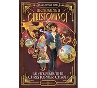 Le vite perdute di Christopher Chant. Le cronache di Chrestomanci