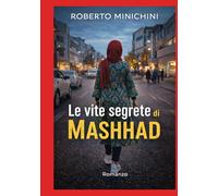 Le vite segrete di Mashhad: Romanzo