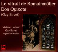 Audio Cd Guy Bovet - Le Vitrail De Romainmotier, Don Quixote