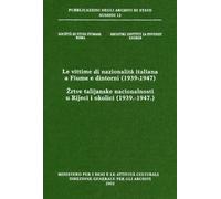 Le vittime di nazionalità italiana a Fiume e dintorni (1939-1947)