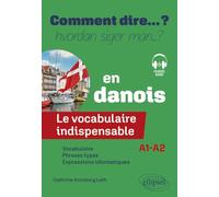 Le vocabulaire indispensable en danois: A1-a2