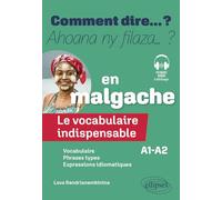 Le vocabulaire indispensable en malgache: A1-a2
