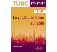 Le vocabulaire turc au lycée: 2de-1re-Tle (B1-B2)