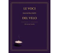LE VOCI DALL'ALTRA PARTE DEL VELO: 350 voci per l'ascolto