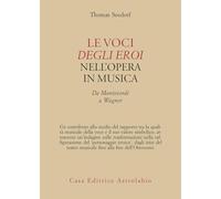 Le voci degli eroi nell'opera in musica. Da Monteverdi a Wagner