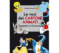 Le voci dei cartoni animati. Doppiatori a Cartoonia