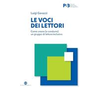 Libri Luigi Gavazzi - Le Voci Dei Lettori. Come Creare (E Condurre) Un Gruppo Di