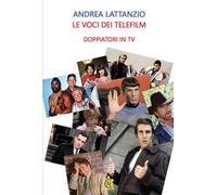 Le voci dei telefilm. Doppiatori in tv