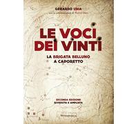 Le voci dei vinti. La brigata Belluno a Caporetto