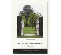Libri Mariella Zoppi - Le Voci Del Giardino Storico. Glossario