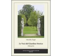 Libri Mariella Zoppi - Le Voci Del Giardino Storico. Glossario