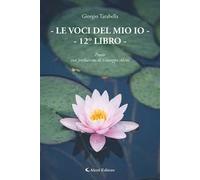Le voci del mio io. 12° libro