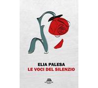 Le voci del silenzio. Nuova ediz.