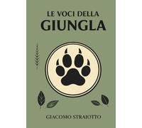 LE VOCI DELLA GIUNGLA