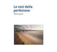 Le voci della perfezione