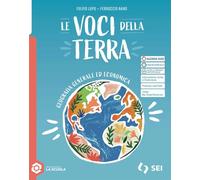 Le voci della terra. Geografia generale ed economica. Vol. Base. Per gli Ist. tecnici e professionali. Con e-book. Con espansione online