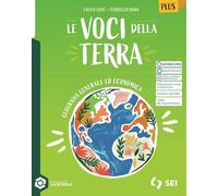 Le voci della terra. Geografia generale ed economica. Vol. Plus. Per gli Ist. tecnici e professionali. Con e-book. Con espansione online