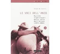 Le voci dell'Anio. Musiche tradizionali della valle dell'Aniene. Con CD Audio
