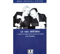 Le voci dell'oblio... Il silenzio di coloro che non possono più parlare