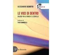 Le voci di dentro. Dialogo tra la pancia e il cervello
