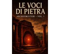 LE VOCI DI PIETRA