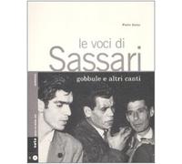 Le voci di Sassari. Gobbule e altri canti. Con CD Audio - Sassu Pietro