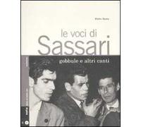 Le voci di Sassari. Gobbule e altri canti. Con CD Audio