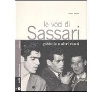 Le voci di Sassari. Gobbule e altri canti. Con CD Audio - Sassu Pietro