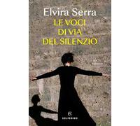 Le voci di Via del Silenzio