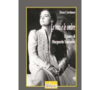 Le voci e le ombre. Il teatro di Marguerite Yourcenar