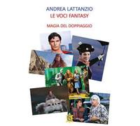 Le voci fantasy. Magia del doppiaggio