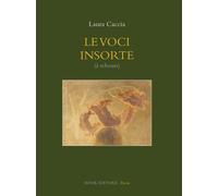 Le voci insorte (à rebours) - 2024 - Book Editore (Fuoricollana)