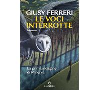 Le voci interrotte. La prima indagine di Minerva