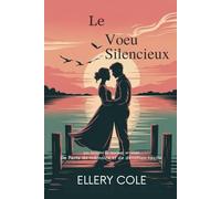LE VOEU SILENCIEUX: Une histoire de mariage arrangé, de perte de mémoire et de dévotion tacite