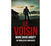 Le Voisin: Un Thriller de John Hayes: #9