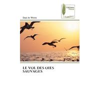 LE VOL DES OIES SAUVAGES