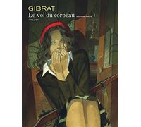 Le vol du Corbeau, Tome 2 : by Jean-Pierre Gibrat (2005-04-06)