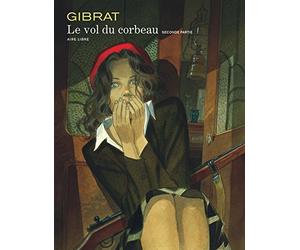 Le vol du Corbeau, Tome 2 : by Jean-Pierre Gibrat (2005-04-06)