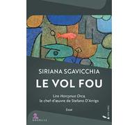 Le vol fou. Lire Horcynus Orca, le chef-d'œuvre de Stefano D'Arrigo