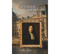 Le Voleur à la Double Vie: Les Archives Secrètes de la Police - Volume 4