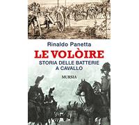 Le Volòire: Storia delle Batterie a cavallo