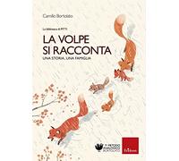 Le volpe si racconta. La biblioteca di Pitti. Ediz. a colori