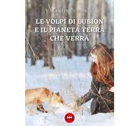 Le volpi di Lubion e il pianeta terra che verrà