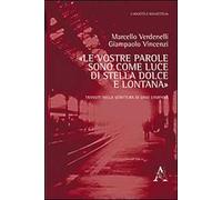 «Le vostre parole sono come luce di stella dolce e lontana». Transiti nella scrittura di Dino Campana
