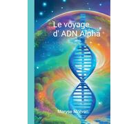 Le voyage d'ADN Alpha